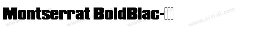 Montserrat BoldBlac字体转换